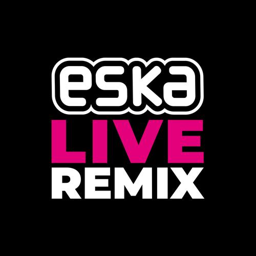 ESKA Live                  Remix